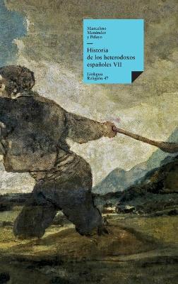 Book cover for Historia de los Heterodoxos Espanoles, Libro VII