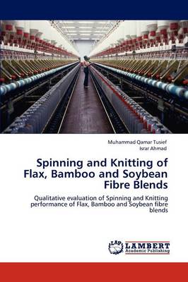 Book cover for Spinning and Knitting of Flax, Bamboo and Soybean Fibre Blends