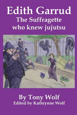 Book cover for Edith Garrud: The Suffragette Who Knew Jujutsu