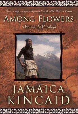 Book cover for Among Flowers: A Walk in the Himalaya