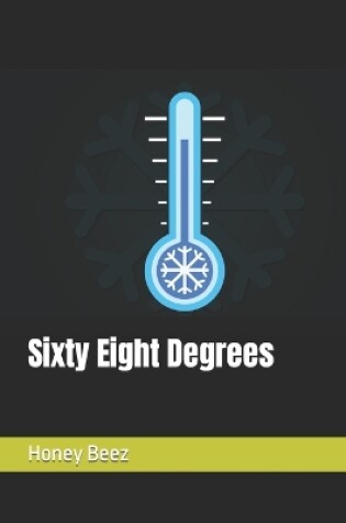 Cover of Sixty Eight Degrees
