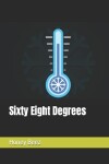 Book cover for Sixty Eight Degrees