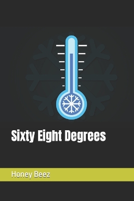 Cover of Sixty Eight Degrees