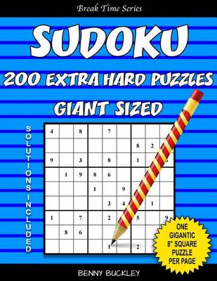 Book cover for Sudoku 200 Extra Hard Puzzles Giant Sized. One Gigantic 8" Square Puzzle Per Page. Solutions Included