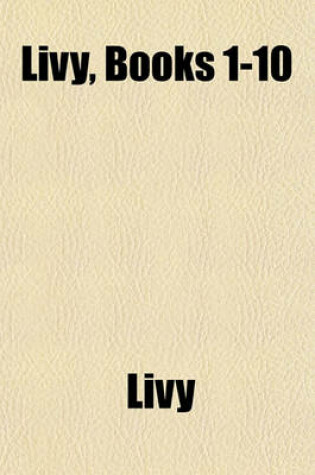 Cover of Livy, Books 1-10