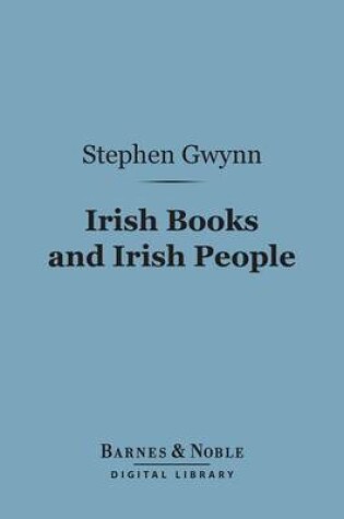 Cover of Irish Books and Irish People (Barnes & Noble Digital Library)