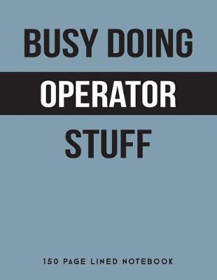 Book cover for Busy Doing Operator Stuff