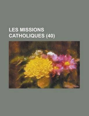 Book cover for Les Missions Catholiques (40 )