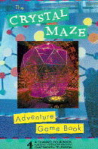 Cover of Crystal Maze Adventure Gamebook