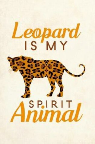 Cover of Leopard Is My Spirit Animal