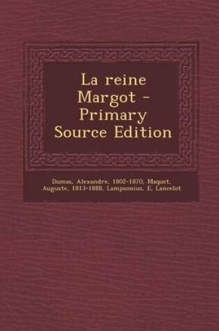 Cover of La Reine Margot - Primary Source Edition