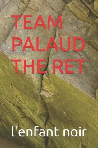 Cover of Team Palaud the Ret