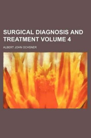 Cover of Surgical Diagnosis and Treatment Volume 4