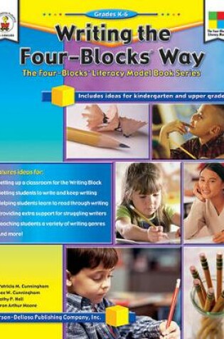 Cover of Writing the Four-Blocks(r) Way, Grades K - 6