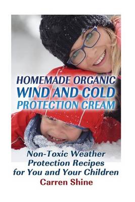 Book cover for Homemade Organic Wind and Cold Protection Cream