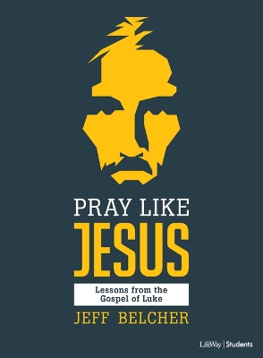 Book cover for Pray Like Jesus Teen Bible Study Book