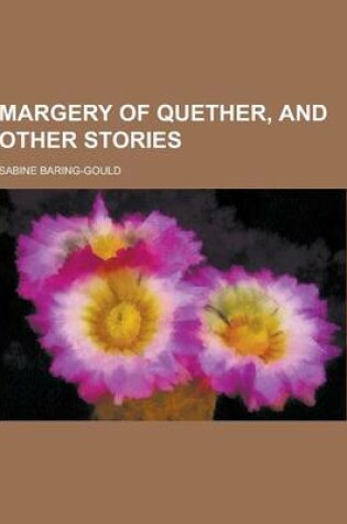 Cover of Margery of Quether, and Other Stories