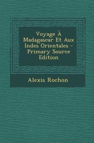 Cover of Voyage a Madagascar Et Aux Indes Orientales