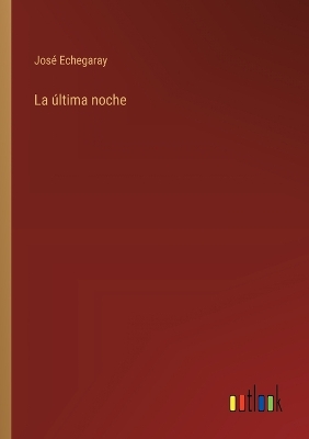 Book cover for La �ltima noche