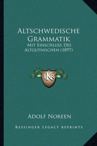 Cover of Altschwedische Grammatik