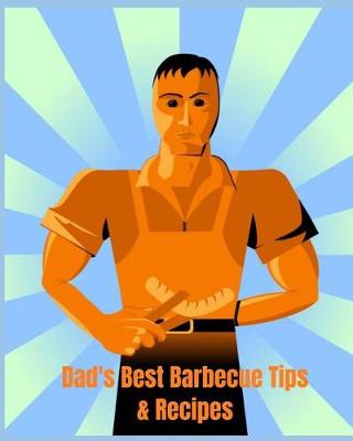 Book cover for Dad's Best Barbecue Tips & Recipes