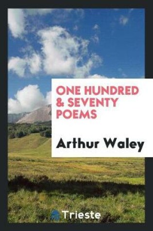 Cover of One Hundred & Seventy Poems