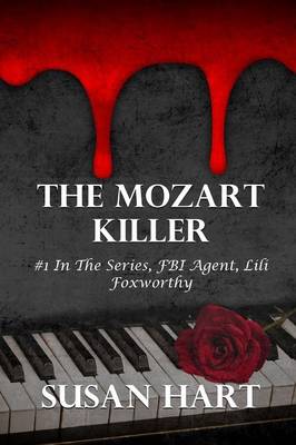 Book cover for The Mozart Killer: #1 in the Series FBI Agent Lili Foxworthy