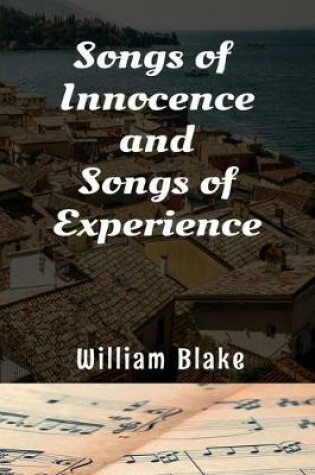 Cover of Songs of Innocence and Songs of Experience William Blake