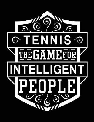 Book cover for Tennis the Game for Intelligent People
