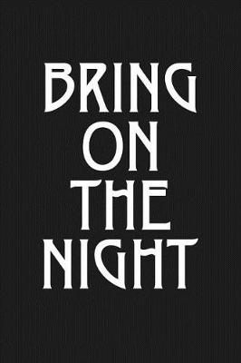 Book cover for Bring on the Night