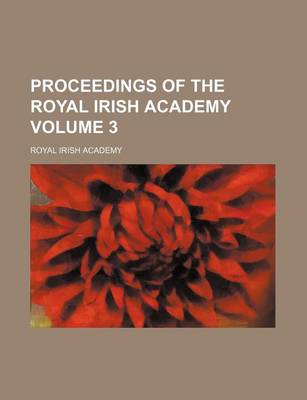 Book cover for Proceedings of the Royal Irish Academy Volume 3