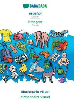 Cover of BABADADA, espanol - Francais, diccionario visual - dictionnaire visuel