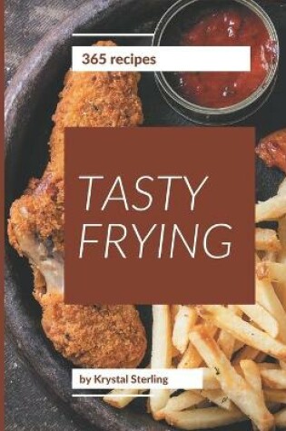 Cover of 365 Tasty Frying Recipes