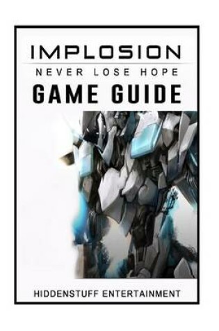 Cover of Implosion Never Lose Hope Game Guide