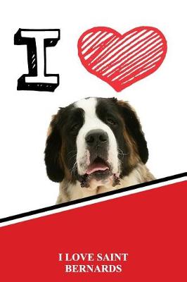 Book cover for I Love Saint Bernards