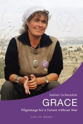 Book cover for Grace. Pilgrimage for a Future without War