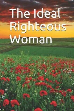 Cover of The Ideal Righteous Woman