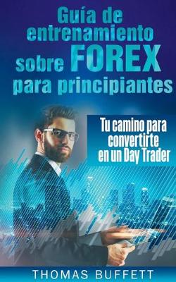 Book cover for Guía de entrenamiento sobre FOREX para principiantes