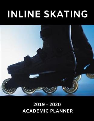 Book cover for Inline Skating 2019 - 2020 Academic Planner