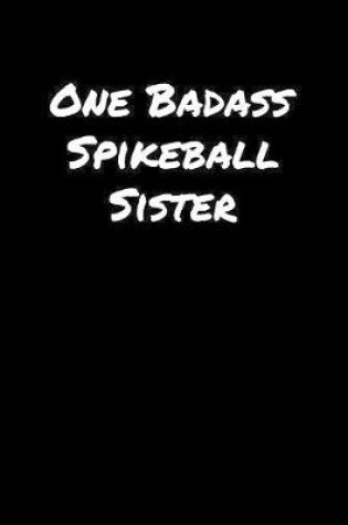 Cover of One Badass Spikeball Sister