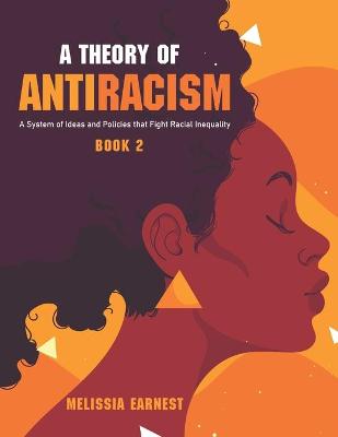 Book cover for A Theory of Antiracism