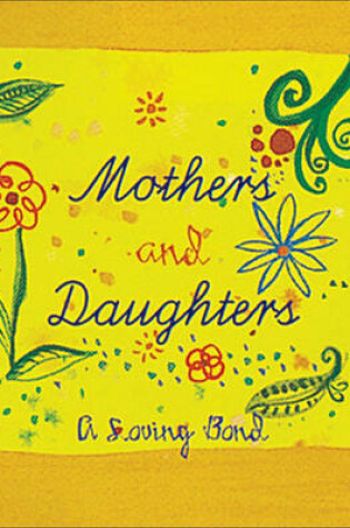 Cover of Mothers and Daughters: a Loving Bond