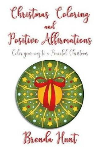 Cover of Christmas Coloring and Positive Affirmations