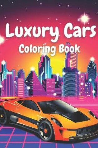 Cover of Luxury Cars Coloring Book