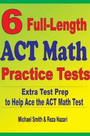 Cover of 6 Full-Length ACT Math Practice Tests