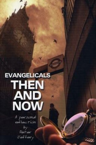 Cover of Evangelicals -- Then and Now