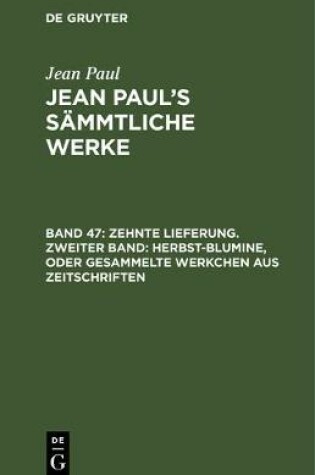 Cover of Zehnte Lieferung. Zweiter Band: Herbst-Blumine, Oder Gesammelte Werkchen Aus Zeitschriften