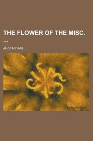 Cover of The Flower of the Misc.