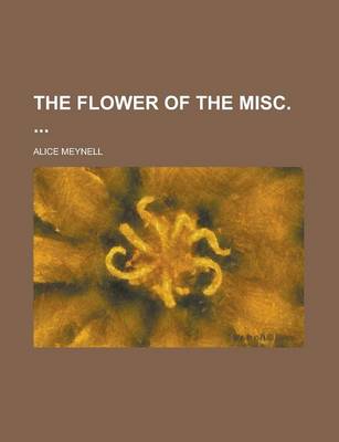 Book cover for The Flower of the Misc.