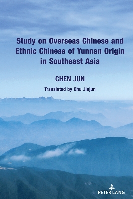 Book cover for Study on Overseas Chinese and Ethnic Chinese of Yunnan Origin in Southeast Asia